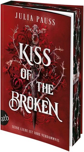 Kiss the broken - of,